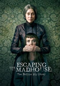 Побег из сумасшедшего дома: История Нелли Блай (2019) Побег из сумасшедшего дома: История Нелли Блай (2019)