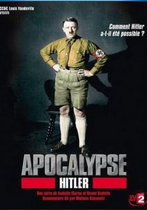 Апокалипсис: Гитлер (2011) Апокалипсис: Гитлер (2011)
