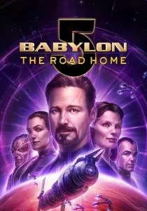Вавилон 5: Дорога домой (2023) Вавилон 5: Дорога домой (2023)